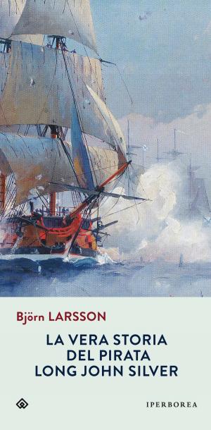 Cover of the book La vera storia del pirata Long John Silver by Fredrik Sjöberg