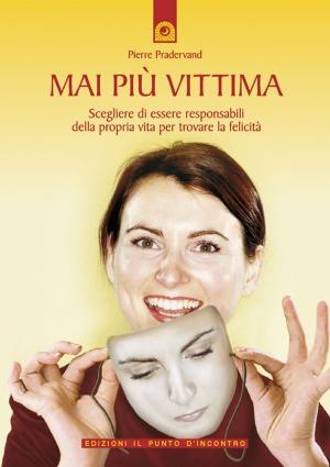 Cover of the book Mai più vittima by Giovanna Garbuio, Vivek Riccardo Sardone
