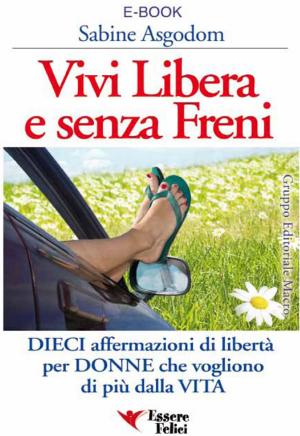 Book cover of Vivi libera e senza freni