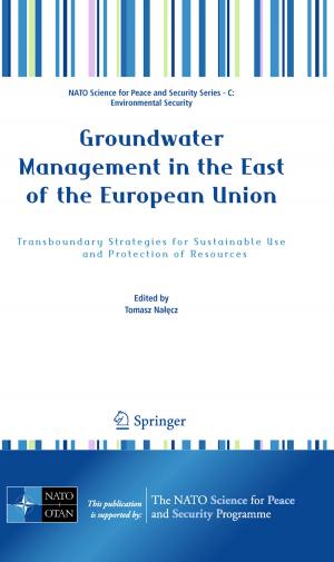 Cover of the book Groundwater Management in the East of the European Union by Syed Ather Hussain Akbari
