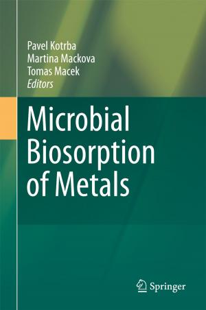 Cover of the book Microbial Biosorption of Metals by Helmut Dahm, J.E. Blakeley, George L. Kline