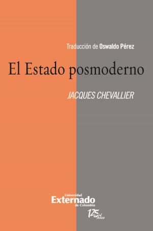 Cover of the book El Estado posmoderno by Gonzalo Ordoñez Matamoros