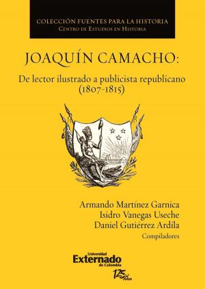 Cover of the book Joaquín Camacho: de lector ilustrado a publicista republicano (1807-1815) by Éric Millard