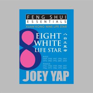 Cover of the book Feng Shui Essentials - 8 White Life Star by Yap Joey
