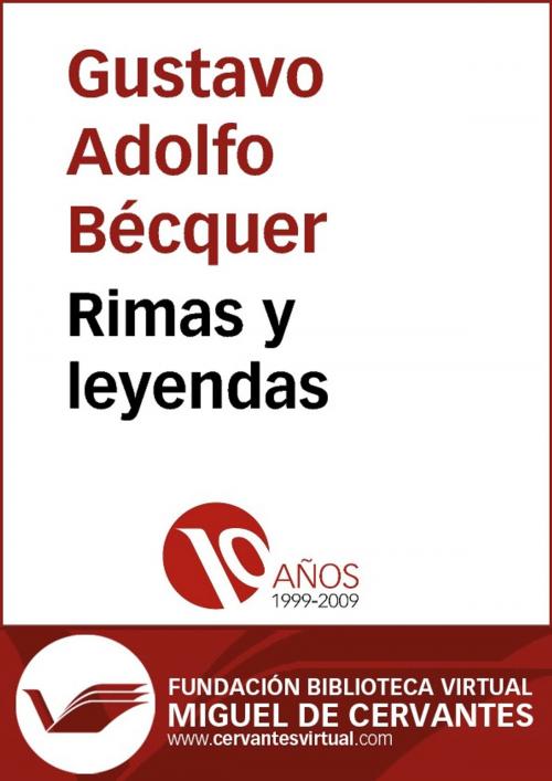 Cover of the book Rimas y leyendas by Gustavo Adolfo Bécquer, FUNDACION BIBLIOTECA VIRTUAL MIGUEL DE CERVANTES