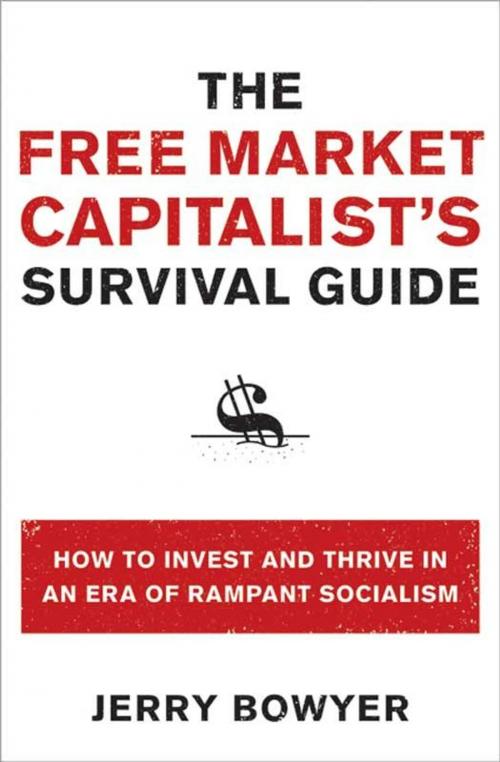 Cover of the book The Free Market Capitalist's Survival Guide by Jerry Bowyer, HarperCollins e-books