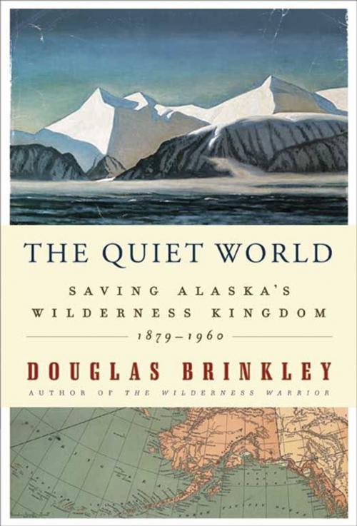 Cover of the book The Quiet World by Douglas Brinkley, HarperCollins e-books