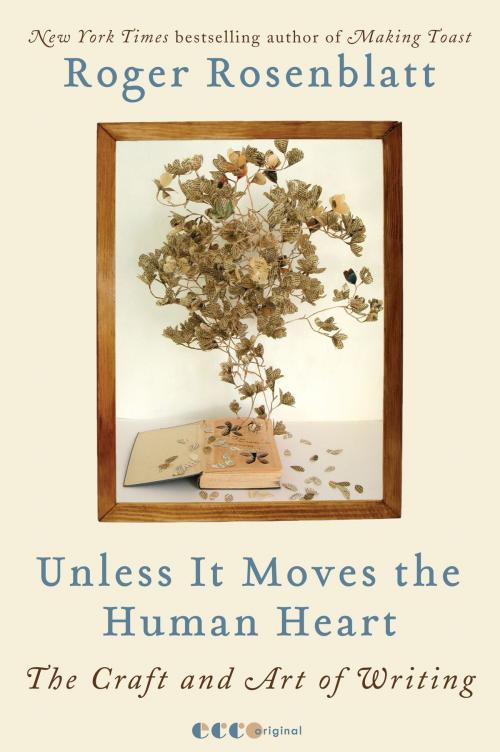 Cover of the book Unless It Moves the Human Heart by Roger Rosenblatt, HarperCollins e-books