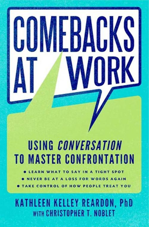 Cover of the book Comebacks at Work by Kathleen Kelley Reardon, Christopher T. Noblet, HarperCollins e-books