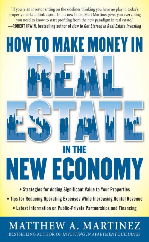 Cover of the book How to Make Money in Real Estate in the New Economy by Matthew A. Martinez, McGraw-Hill Education