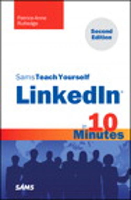 Cover of the book Sams Teach Yourself LinkedIn in 10 Minutes by Patrice-Anne Rutledge, Pearson Education