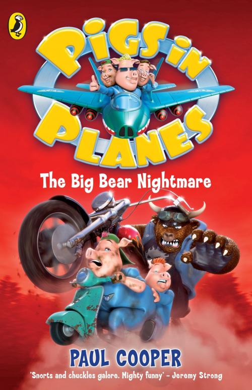 Cover of the book Pigs in Planes: The Big Bear Nightmare by Paul Cooper, Penguin Books Ltd