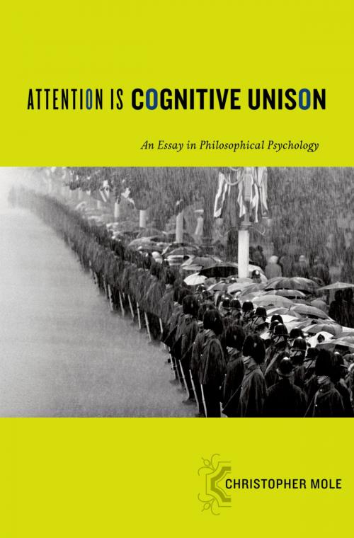 Cover of the book Attention Is Cognitive Unison by Christopher Mole, Oxford University Press