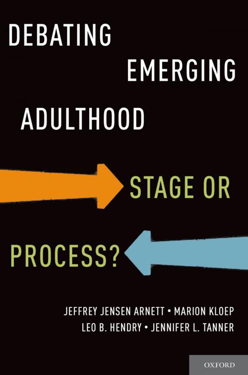Cover of the book Debating Emerging Adulthood by Jeffrey Jensen Arnett, Ph.D., Marion Kloep, Ph.D., Leo B. Hendry, Ph.D., Jennifer L. Tanner, Ph.D., Oxford University Press