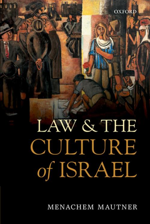 Cover of the book Law and the Culture of Israel by Menachem Mautner, OUP Oxford
