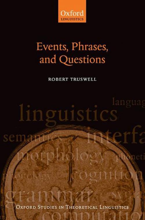 Cover of the book Events, Phrases, and Questions by Robert Truswell, OUP Oxford