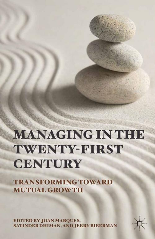Cover of the book Managing in the Twenty-first Century by Joan Marques, Satinder Dhiman, Jerry Biberman, Palgrave Macmillan US