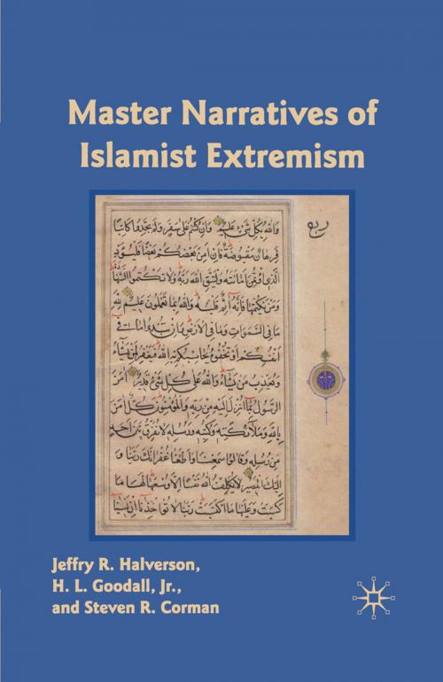 Cover of the book Master Narratives of Islamist Extremism by J. Halverson, S. Corman, H. L. Goodall, Palgrave Macmillan US