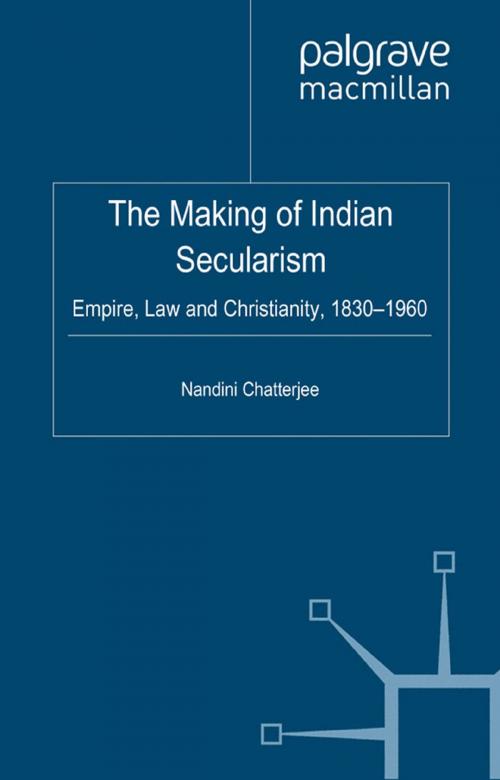 Cover of the book The Making of Indian Secularism by N. Chatterjee, Palgrave Macmillan UK
