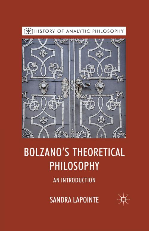 Cover of the book Bolzano's Theoretical Philosophy by S. Lapointe, Palgrave Macmillan UK