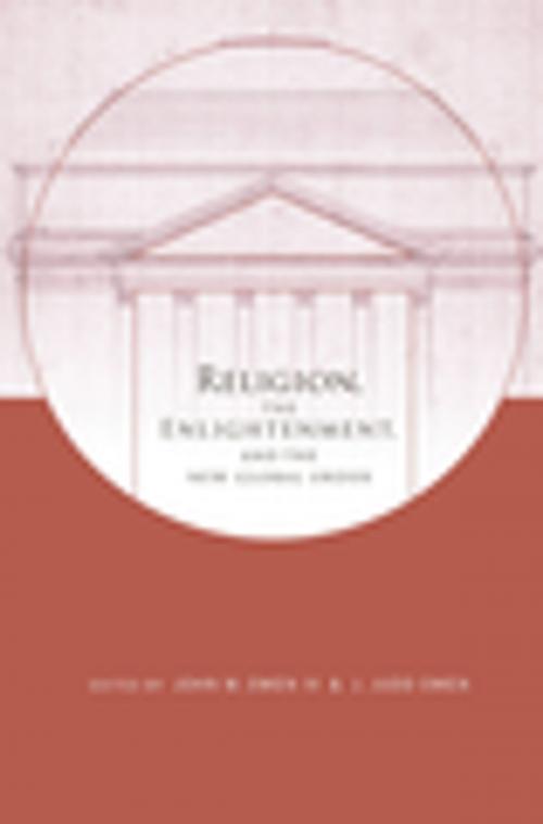 Cover of the book Religion, the Enlightenment, and the New Global Order by , Columbia University Press
