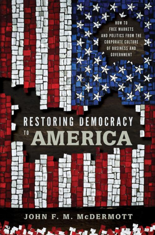 Cover of the book Restoring Democracy to America by John F. M. McDermott, Penn State University Press