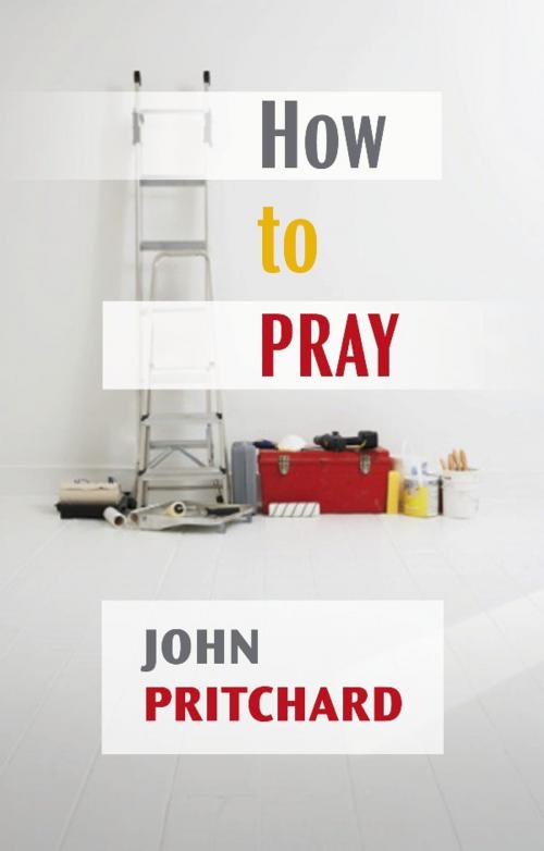 Cover of the book How to Pray by John Pritchard, SPCK
