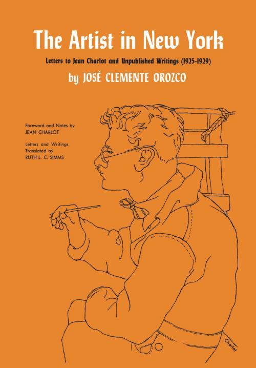Cover of the book The Artist in New York by José Clemente Orozco, University of Texas Press