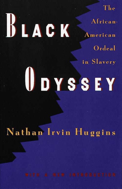Cover of the book Black Odyssey by Nathan Irvin Huggins, Knopf Doubleday Publishing Group