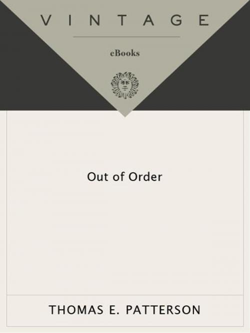 Cover of the book Out of Order by Thomas E. Patterson, Knopf Doubleday Publishing Group