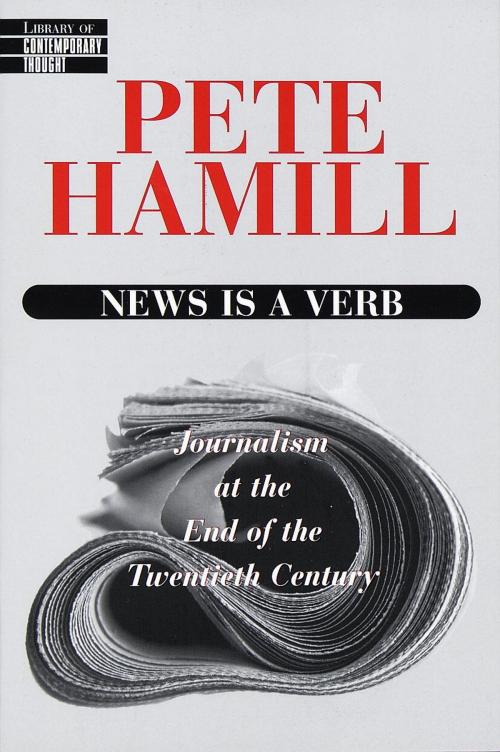 Cover of the book News Is a Verb by Pete Hamill, Random House Publishing Group
