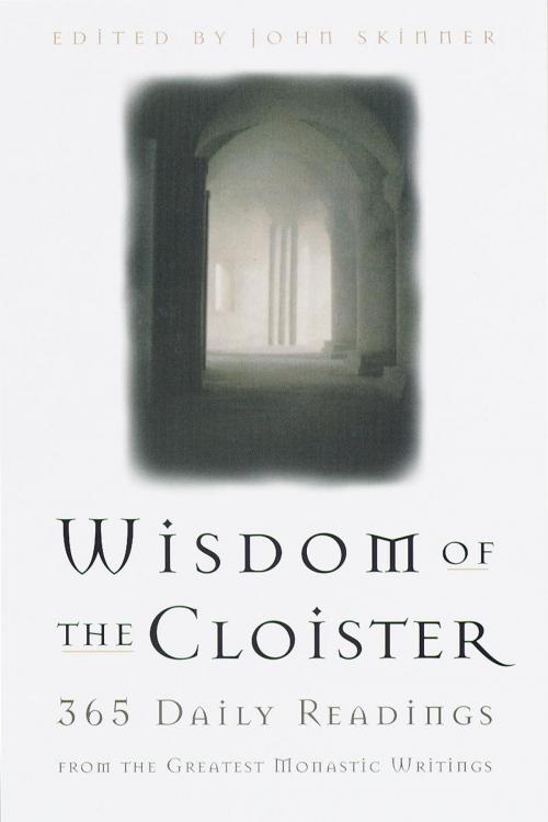 Cover of the book The Wisdom of the Cloister by John Skinner, The Crown Publishing Group