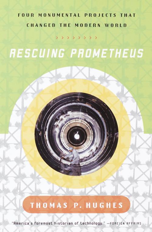Cover of the book Rescuing Prometheus by Thomas P. Hughes, Knopf Doubleday Publishing Group