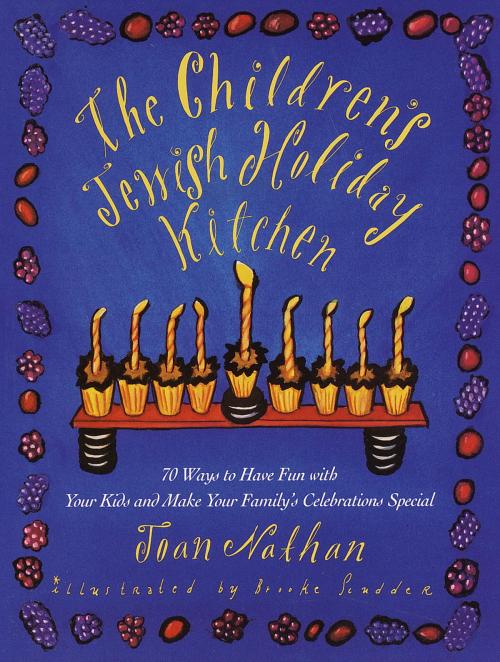 Cover of the book The Children's Jewish Holiday Kitchen by Joan Nathan, Knopf Doubleday Publishing Group