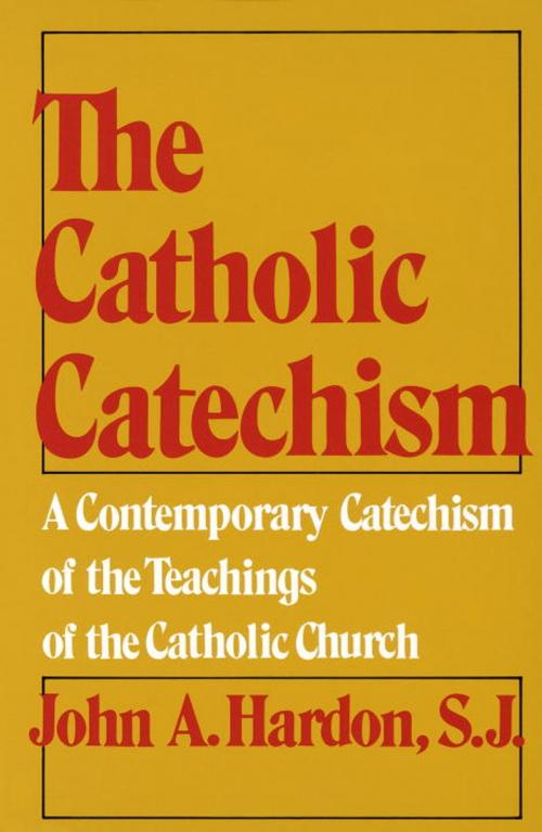 Cover of the book The Catholic Catechism by John Hardon, The Crown Publishing Group