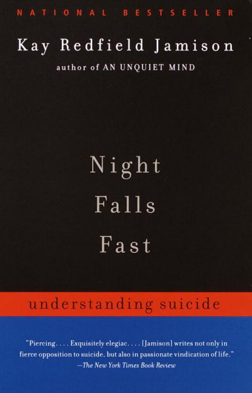 Cover of the book Night Falls Fast by Kay Redfield Jamison, Knopf Doubleday Publishing Group