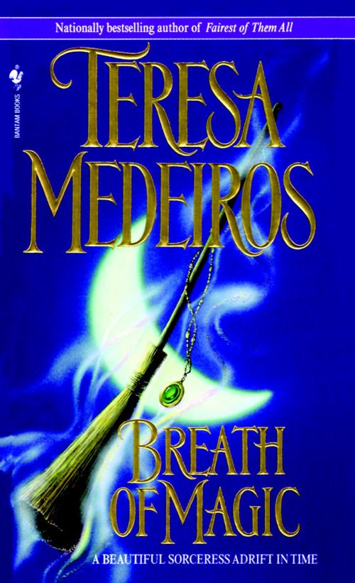 Cover of the book Breath of Magic by Teresa Medeiros, Random House Publishing Group