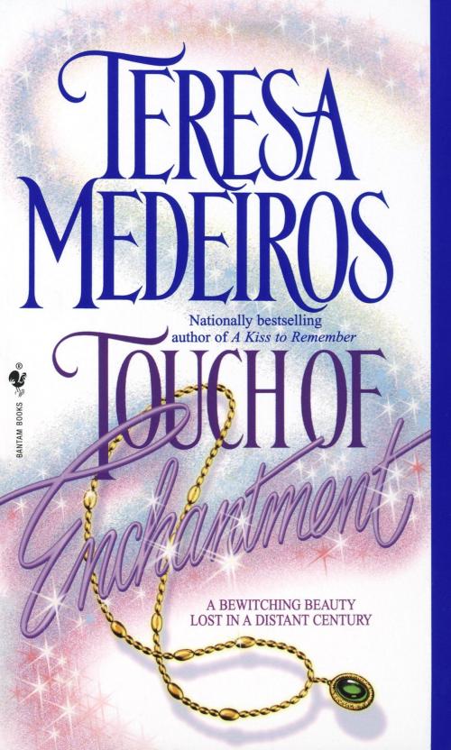 Cover of the book Touch of Enchantment by Teresa Medeiros, Random House Publishing Group