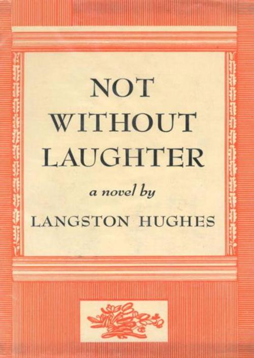 Cover of the book Not Without Laughter by Langston Hughes, Knopf Doubleday Publishing Group