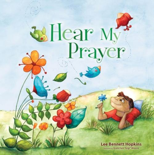 Cover of the book Hear My Prayer by Lee Bennett Hopkins, Zonderkidz