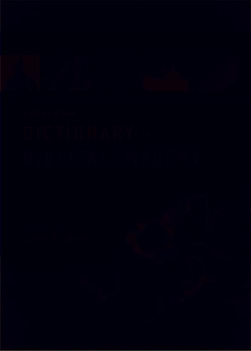 Cover of the book Zondervan Dictionary of Biblical Imagery by John A. Beck, Zondervan Academic