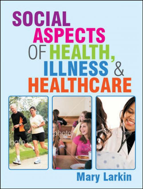 Cover of the book Social Aspects Of Health, Illness And Healthcare by Mary Larkin, McGraw-Hill Education