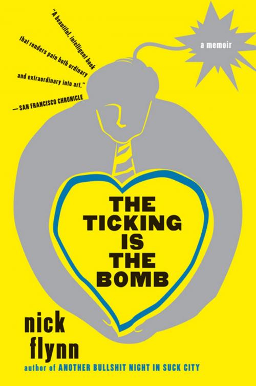 Cover of the book The Ticking Is the Bomb: A Memoir by Nick Flynn, W. W. Norton & Company