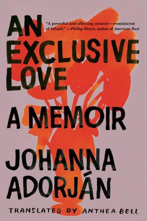 Cover of the book An Exclusive Love: A Memoir by Johanna Adorján, W. W. Norton & Company