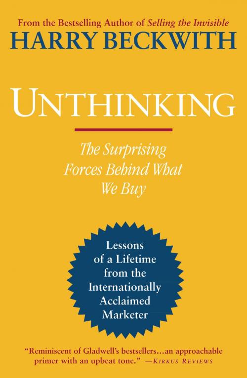 Cover of the book Unthinking by Harry Beckwith, Grand Central Publishing