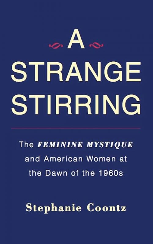 Cover of the book A Strange Stirring by Stephanie Coontz, Basic Books