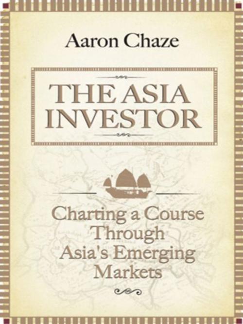 Cover of the book The Asia Investor by Aaron Chaze, Wiley