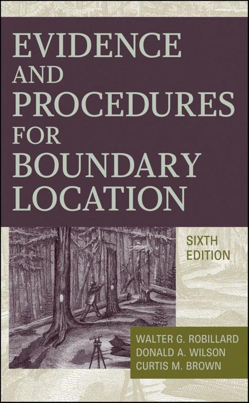 Cover of the book Evidence and Procedures for Boundary Location by Walter G. Robillard, Donald A. Wilson, Curtis M. Brown, Winfield Eldridge, Wiley
