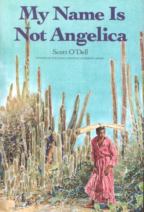 Cover of the book My Name Is Not Angelica by Scott O'Dell, HMH Books