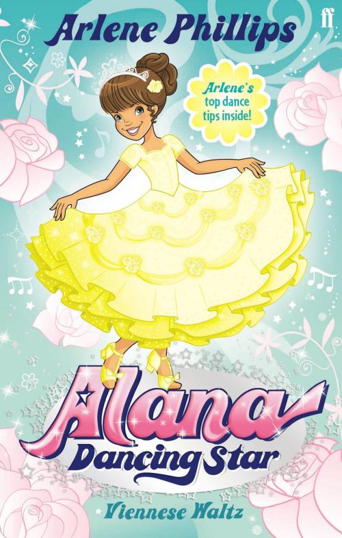 Cover of the book Alana Dancing Star: A Viennese Waltz by Arlene Phillips, Faber & Faber